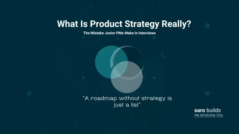 What Is Product Strategy Really? The Mistake Junior PMs Make in Interviews