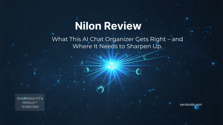 Nilon Review: What This AI Chat Organizer Gets Right — and Where It Needs to Sharpen Up