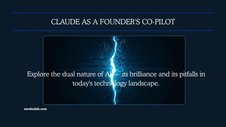 Claude as a Founder’s Co-Pilot: Where It’s Genuinely Brilliant — and Where It Falls Apart (Part 1)