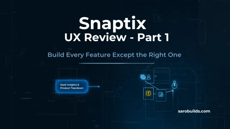 Snaptix UX Review: What Happens When You Build Every Feature Except the Right One