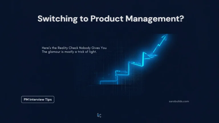 Switching to Product Management? Here’s the Reality Check Nobody Gives You